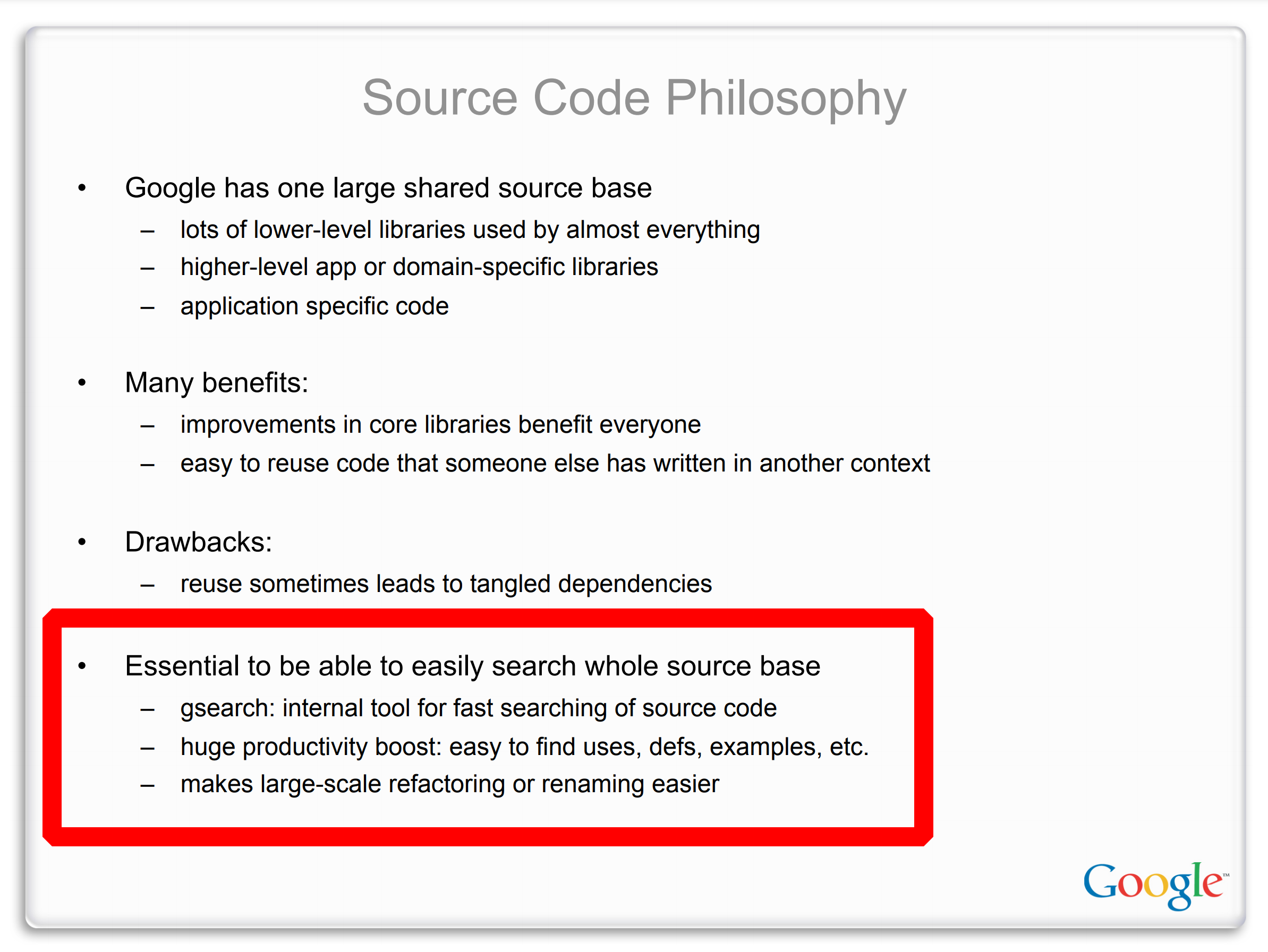 [It's] essential to be able to easily search [the] whole source … huge productivity boost: easy to find uses, defs, examples, etc.